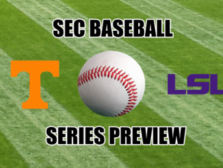 Tennessee-LSU baseball SEC Baseball Series Preview