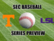 Tennessee-LSU baseball SEC Baseball Series Preview