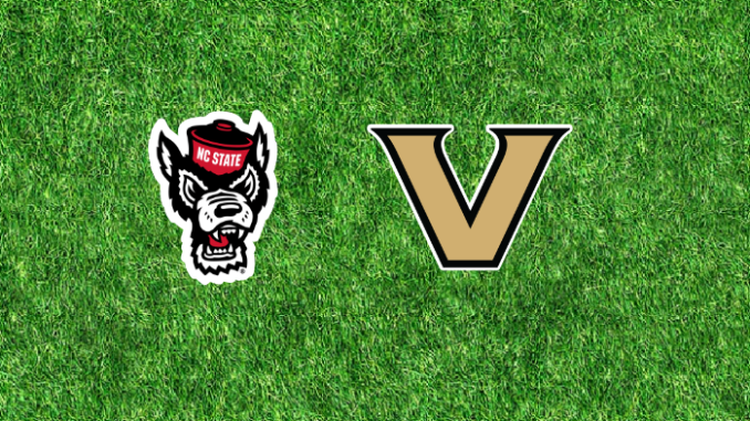 NC State and Vanderbilt